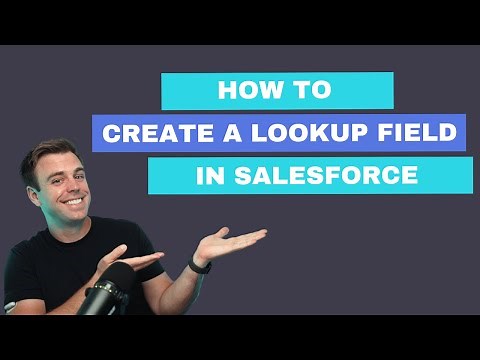 How to Create A Lookup Field in Salesforce