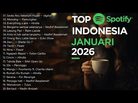 TOP Spotify Indonesia Januari 2026 ☕ Lagu Viral & Hits TikTok | Sedia Aku Sebelum Hujan