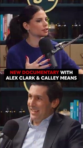 NEW Documentary with Alex Clark & Calley Means