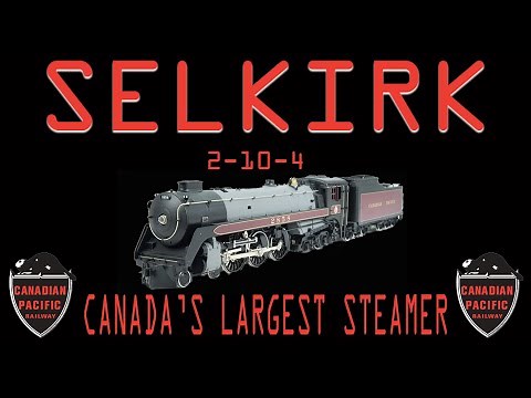 SELKIRK: THE LARGEST CANADIAN LOCOMOTIVE
