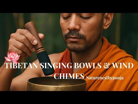 Tibetan Singing Bowls & Wind Chimes | Deep Healing Meditation Sounds