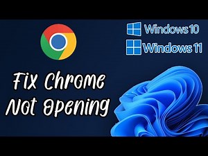 Fix Chrome Not Opening on windows 11/10/8/7