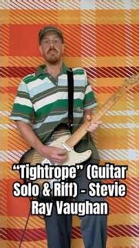 Tightrope (Guitar Solo & Riff) Stevie Ray Vaughan & Double Trouble - Nolan Randall Of POF