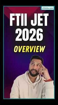 FTII JET Complete Guide 2026 | Courses, Exam Pattern, Syllabus & How to Prepare #ftii