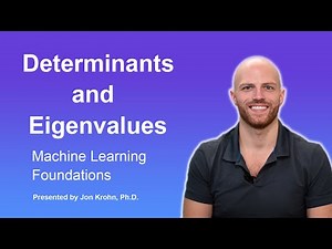 Determinants and Eigenvalues — Topic 32 of Machine Learning Foundations