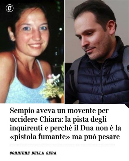 Sempio aveva un movente per uccidere Chiara: la pista degli inquirenti e perché il Dna può pesare