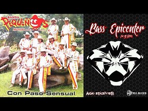 Pequeños Musical - Y yo que te amo (Epicenter Bass)