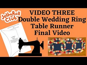Double Wedding Ring Table Runner Lesson Three (Template Method)