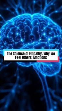 The Science of Empathy: Why We Feel Others' Emotions