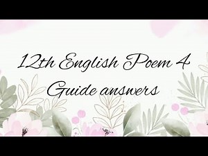 12th English Poem 4 guide answers | 12th English guide