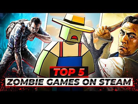Top 5 🧟‍♂️ Zombie Games on Steam | Best Zombie Survival Games 🎮