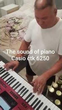 The sound of piano Casio ctk 6250