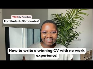 How to write a CV with no work experience| Student/Graduate FREE CV Template Included!