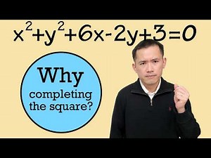When do we need to "complete the square"?