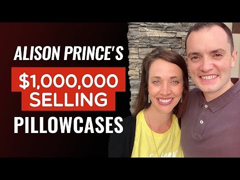 Interview - Alison Prince's $1,000,000 Selling PILLOWCASES - Episode 64