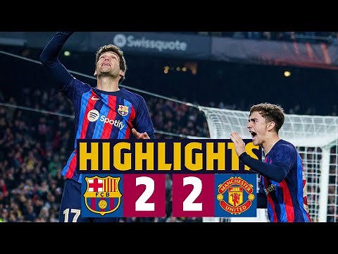 HIGHLIGHTS I BARÇA 2 - 2 MANCHESTER UNITED I UEFA Europa League 🔥⚽
