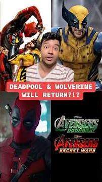 Deadpool & Wolverine Are Expected To Return In Avengers: Doomsday AND Avengers: Secret Wars?!?