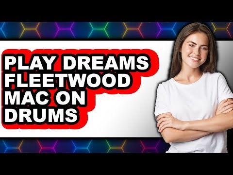 How to Play Dreams by Fleetwood Mac on Drums (UPDATED 2025)