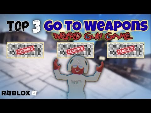 TOP 3 Best Weapons in Roblox Weird Gun Game
