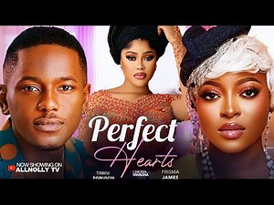 Perfect Heart – Timini Egbuson, Chelsea Eze, Chioma Nwaoha, Prisma James | 2025 Nollywood Movie