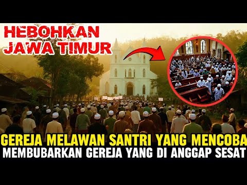 BIKIN HEBOH‼️Gereja & Santri Berakhir Damai dan Penuh Haru Banget| kisah Toleransi Jawa Timur!