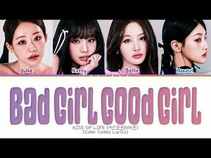 KISS OF LIFE Bad Girl Good Girl (original by Miss A) Lyrics (Color Coded Lyrics)