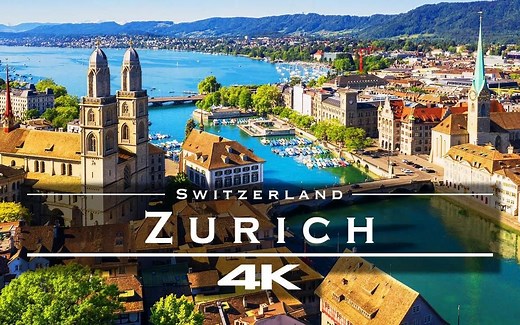 【4K航拍】瑞士 苏黎世 Zürich, Switzerland 🇨🇭