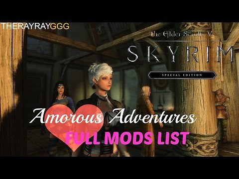 Skyrim SE : Amorous Adventures FULL NEXUS MODS LIST + LOOT