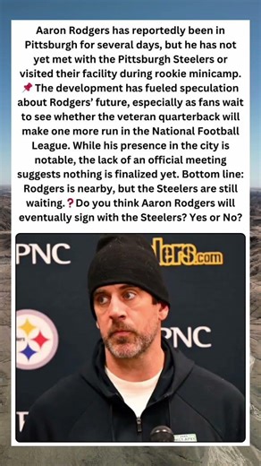 🔥 Rodgers in Pittsburgh — But Still No Steelers Meeting