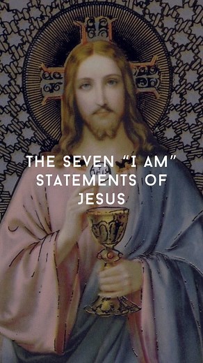 15K views · 3.5K reactions | ~ The Seven “I Am” Statements of Jesus ~...