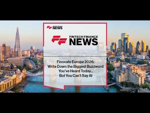 Finovate Europe 2026: Write Down the Biggest Buzzword You've Heard Today...But You Can't Say AI