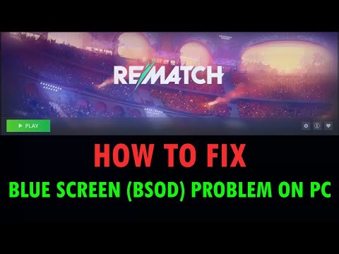 Fix Blue Screen (BSOD) Problem While Playing REMATCH On PC | #rematch