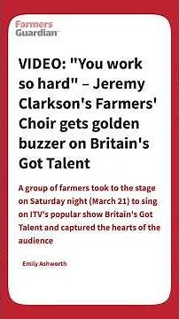 Jeremy Clarkson's Farmers' Choir gets golden buzzer on Britain's Got Talent: Your Week in Farming