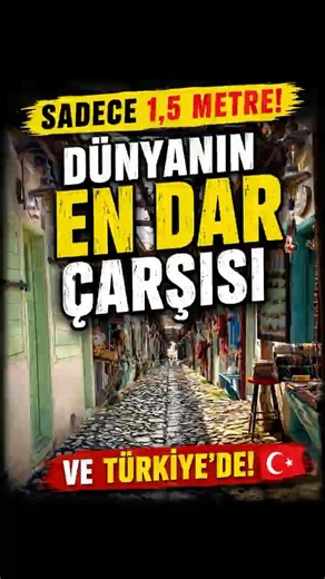 Dünyanın En Dar Çarşısı Ülkemizde! 🇹🇷 😮