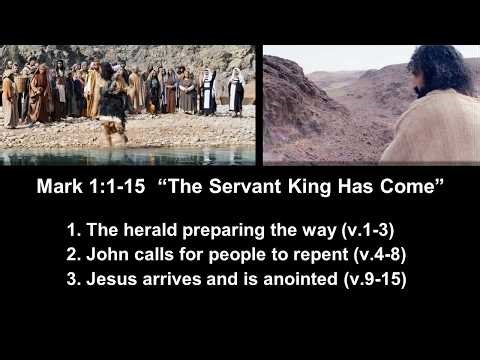 Mark 1:1-15 “The Servant King Has Come” - Calvary Chapel Fergus Falls
