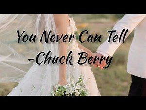 You Never Can Tell Lyrics - Chuck Berry