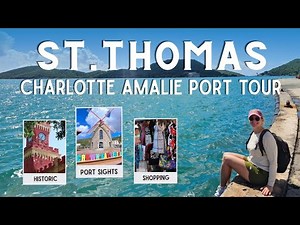 Charlotte Amalie Walking Tour: Exploring the St Thomas Cruise Port and Historic Downtown