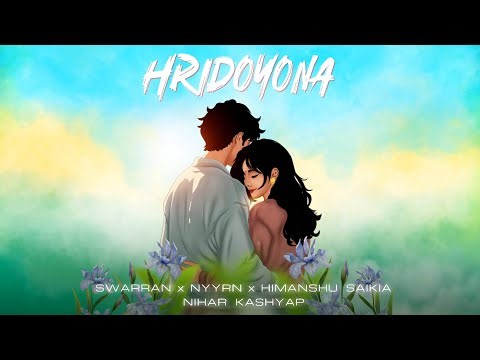 HRIDOYONA [ Ft. NYYRN ] |( FROM : MONGEET ) | NIHAR KASHYAP X SWARRAN X HIMANSHU SAIKIA