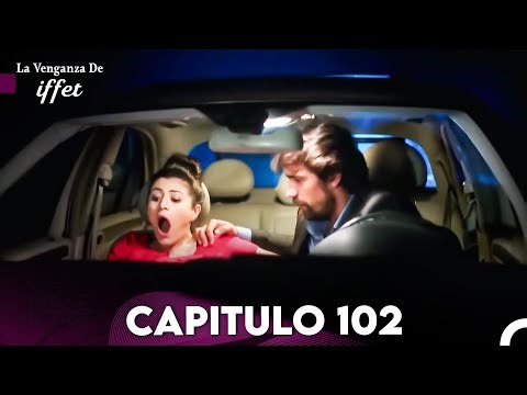 La Venganza De Iffet Capitulo 102 (Doblado En Español)