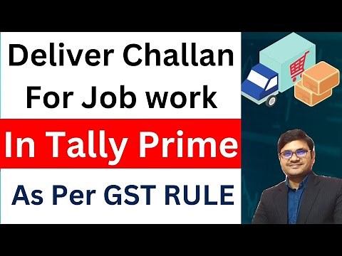 Delivery challan for job work in tally prime | Delivery challan for job work under GST | कैसे बनाएं