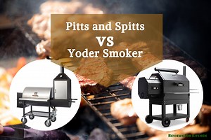 Pitts And Spitts VS Yoder: Who Offers The Better Grilling Gadget?