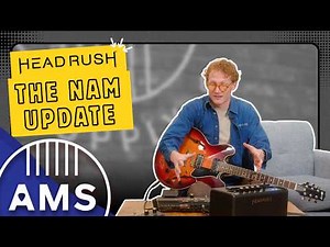 The most NAMazing Headrush update yet!