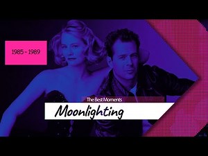 Moonlighting (TV series) | The Best Moments from 1985–1989