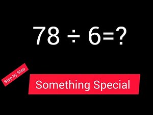 78 Divided by 6 || 78 ÷ 6 ||How do you divide 78 by 6 step by step?||Long Division||78/6
