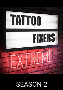 Tattoo Fixers Extreme Season 2 - watch episodes streaming online