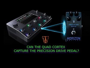 Quad Cortex - Can It Capture The Precision Drive Pedal?