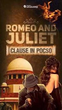 Romeo-Juliet Clause | POCSO Act #romeojuliet #pocsoact #consent #clat #clat2027 #clatpreparation