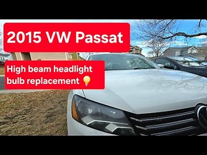 2015 VW Passat High Beam Headlight Bulb Replacement 💡