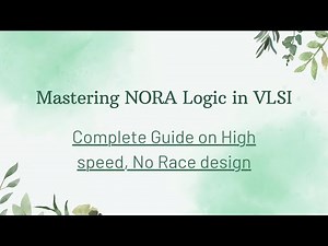 Understanding NORA logic in VLSI design: A Guide to NORA pipelines