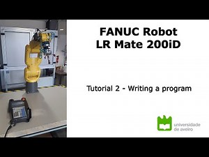 Tutorial on FANUC LR Mate 200iD - Part 2 - Writing a program